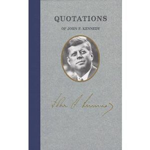 Quotations of John F. Kennedy