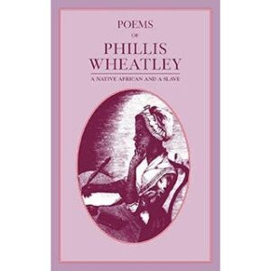 Poems of Phillis Wheatley