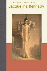 A Short Biography of Jacqueline Kennedy