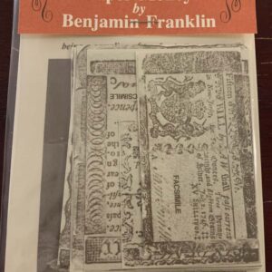 Paper Money by Benjamin Franklin - Facsimilies