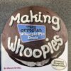 Making Whoopies