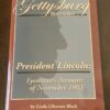 Gettysburg Remembers President Lincoln: Eyewitness Accounts of November 1863