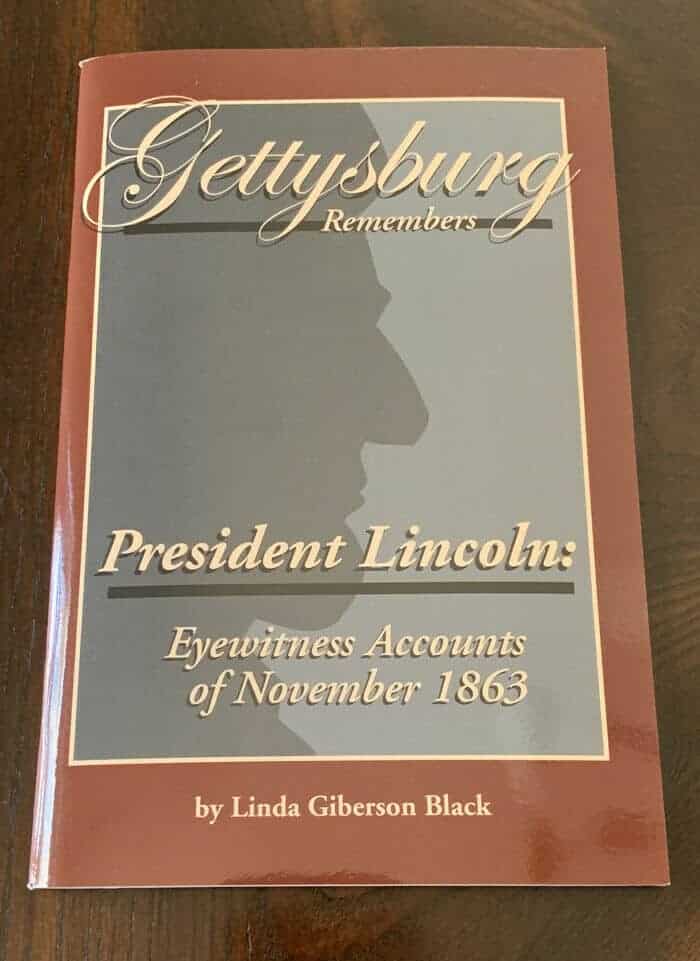 Gettysburg Remembers President Lincoln: Eyewitness Accounts of November 1863