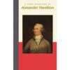 A Short Biography of Alexander Hamilton