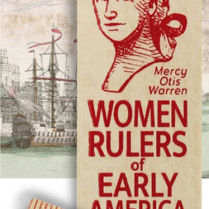 Rulers of The World - Women Rulers of Early America