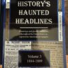 History's Haunted Headlines - Volume III
