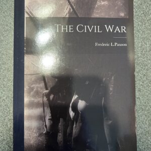 The Civil War by Frederic L. Paxson