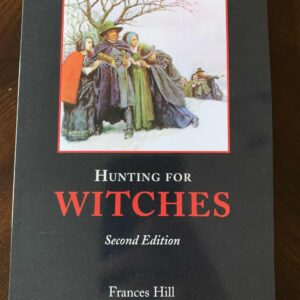 Hunting For Witches - A Visitor's Guide to The Salem Witch Trials