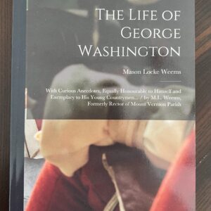 The Life of George Washington by Mason Locke Weems