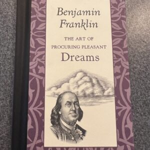 The Art of Procuring Pleasant Dreams by Benjamin Franklin