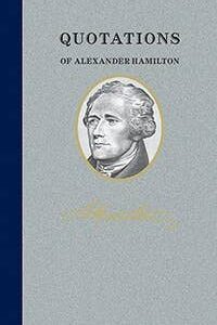 Quotations of Alexander Hamilton