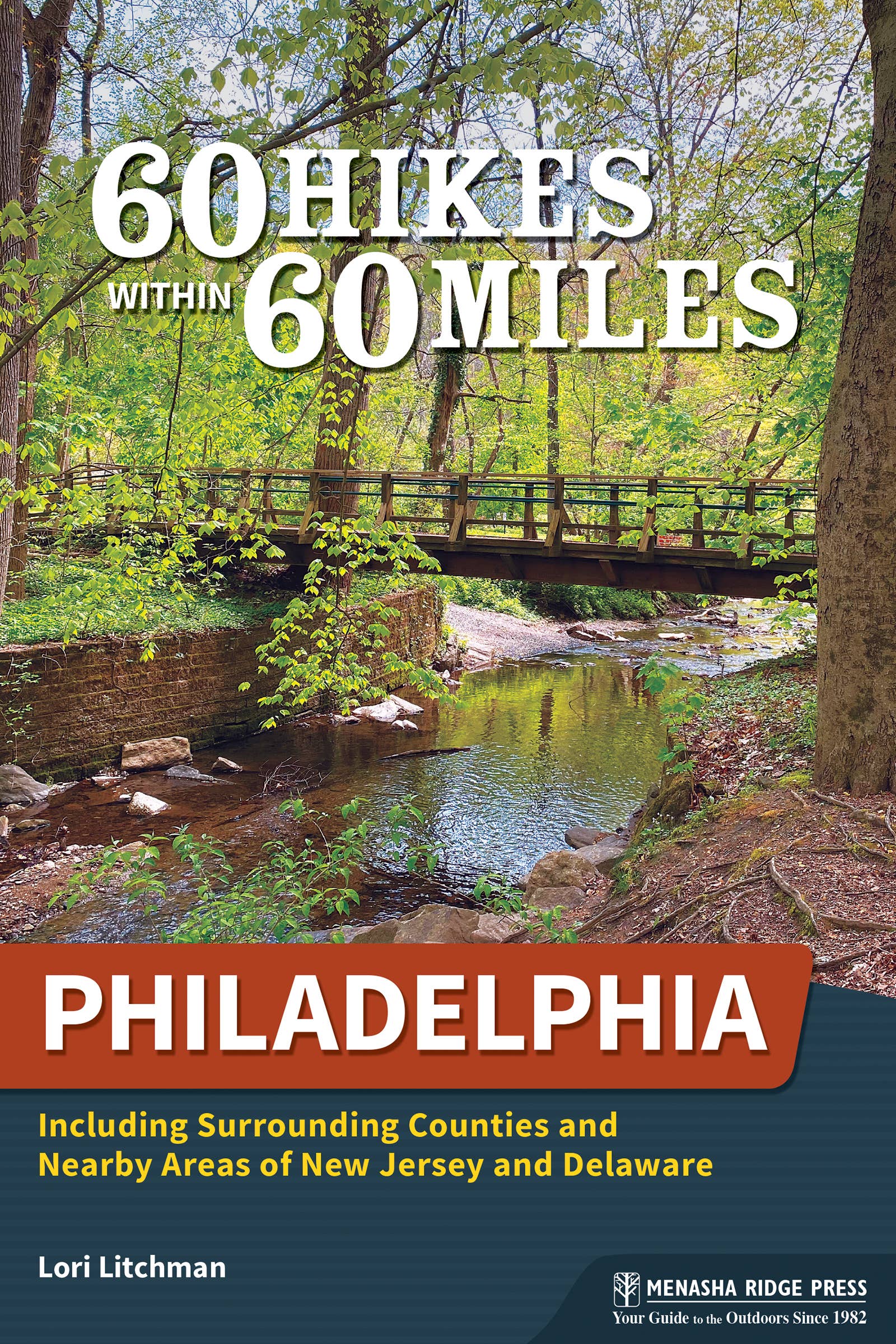 60 Hikes: Philadelphia 3rd Ed