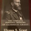 The Complete Personal Memoirs of Ulysses S. Grant