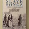 Slave Songs of The United States