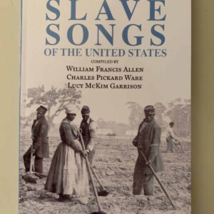 Slave Songs of The United States