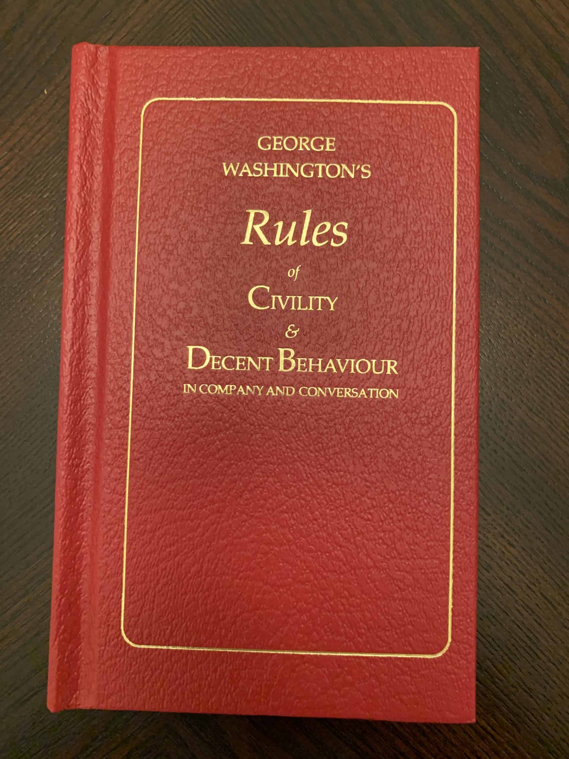 George Washington's Rules of Civility & Decent Behaviour