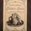 Favorite American Children’s Stories from the 1800’s