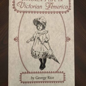 Children's Life in Victorian America