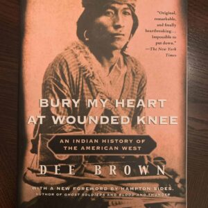 Bury My Heart At Wounded Knee