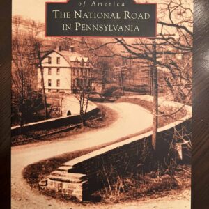 Images of America (Arcadia Publishing): The National Road in Pennsylvania (Paperback)