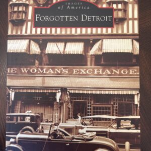 Forgotten Detroit