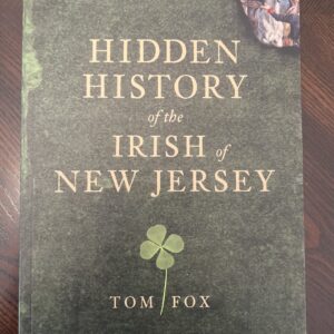 Hidden History of the Irish of New Jersey