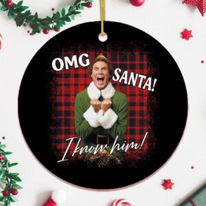 OMG Santa I know Him! Funny Christmas Ornament