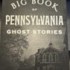 The Big Book of Pennsylvania Ghost Stories