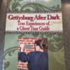 Gettysburg After Dark - True Experiences of a Ghost Tour Guide