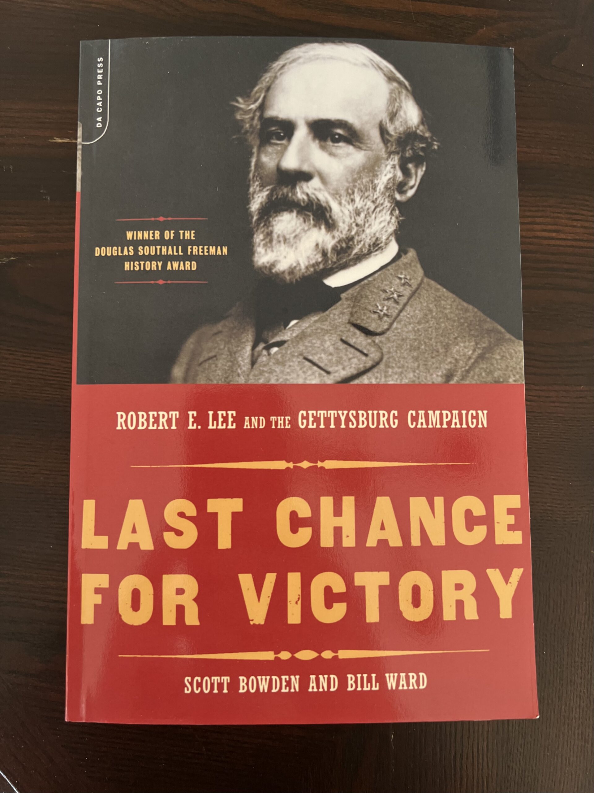 Last Chance For Victory - Robert E. Lee and The Gettysburg Campaign