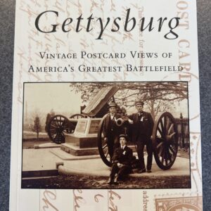 Gettysburg: Vintage Postcard Views of America's Greatest Battlefield