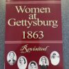 Women at Gettysburg 1863 Revisited